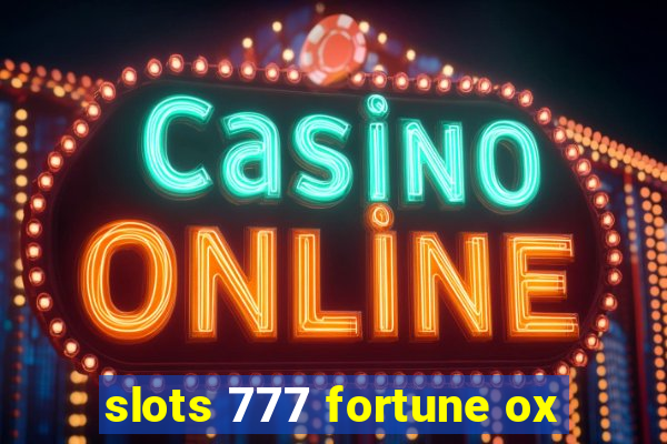 slots 777 fortune ox